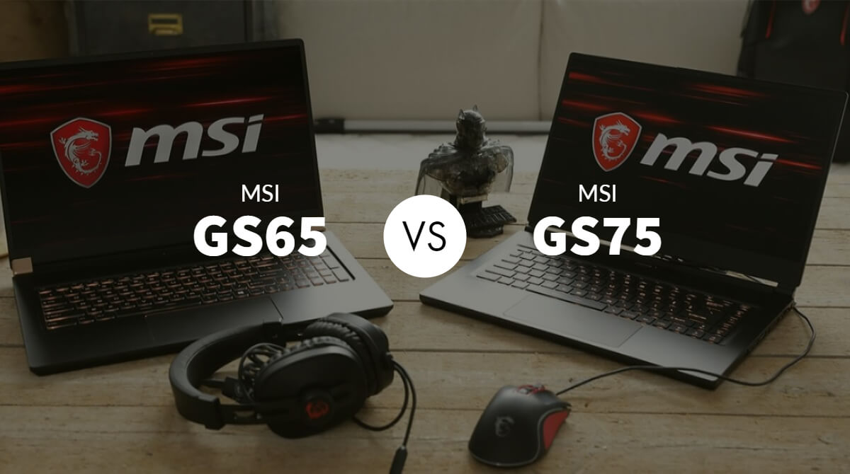 MSI GS65 vs GS75