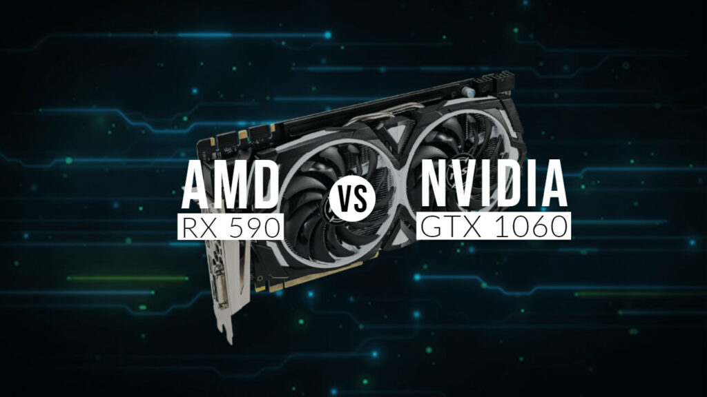 AMD RX 590 vs Nvidia GTX 1060