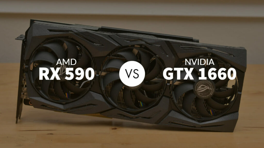 AMD RX 590 vs Nvidia GTX 1660