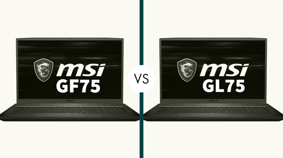 MSI GF75 vs GL75