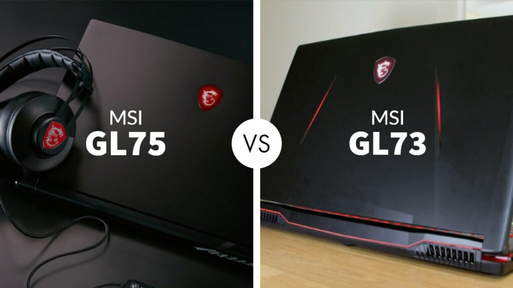 MSI GL75 vs GL73