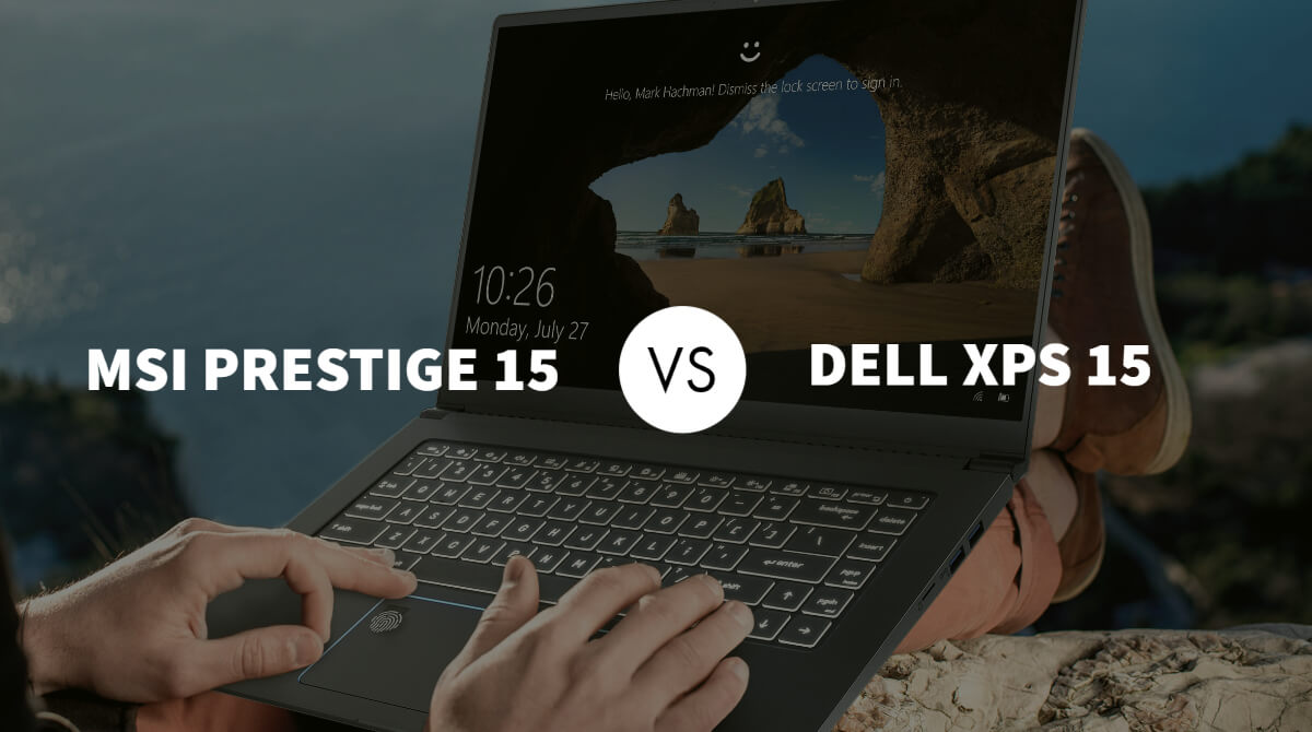 MSI Prestige 15 vs Dell XPS 15