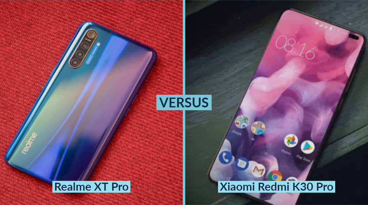 Realme XT Pro vs Xiaomi Redmi K30 Pro