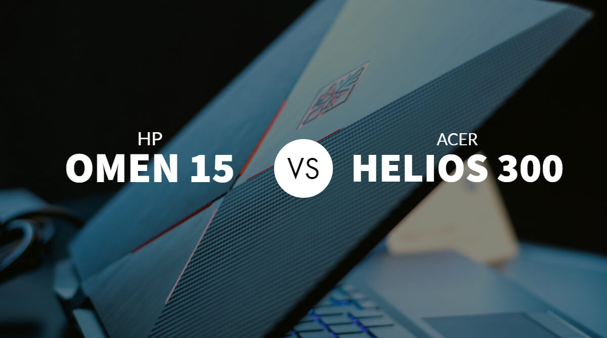 HP Omen 15 vs Acer Helios 300