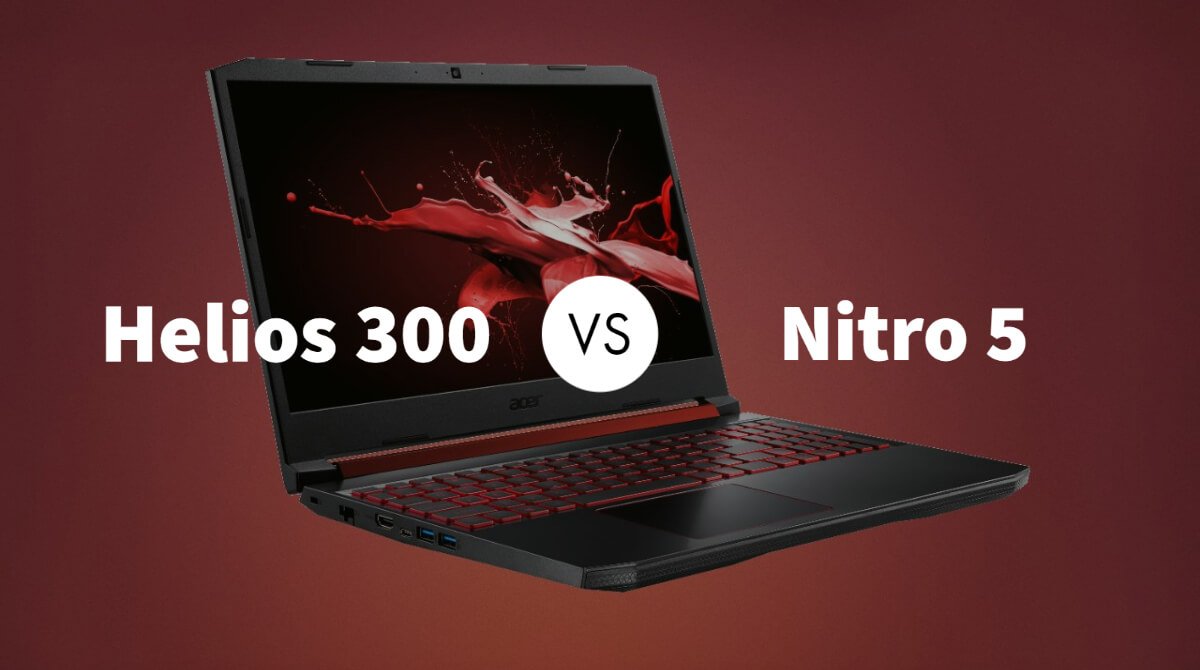 Acer Helios 300 Vs Nitro 5