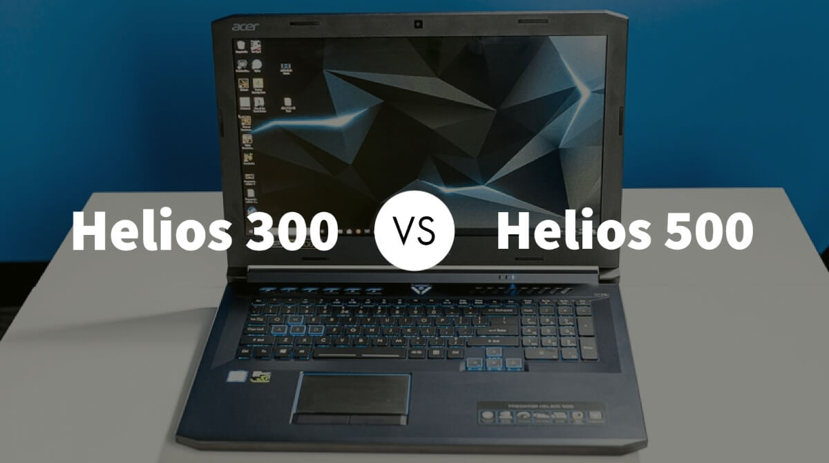 Acer Predator Helios 300 vs Helios 500