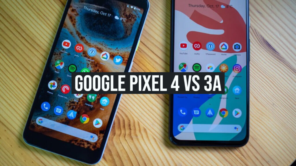 Google Pixel 4 vs 3a