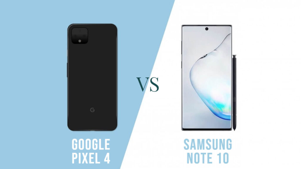 Google Pixel 4 vs Samsung Note 10