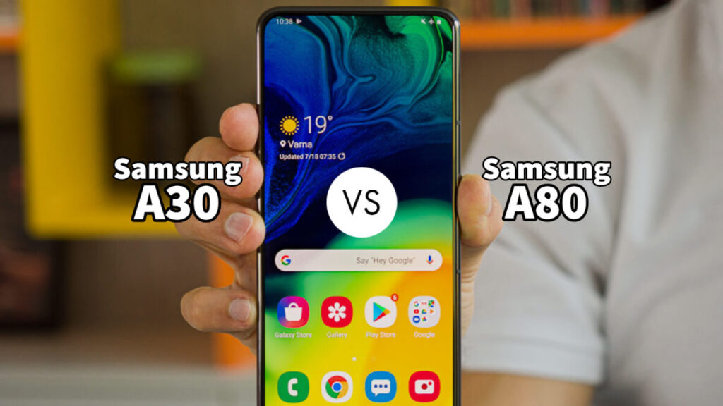 Samsung A80 Vs A30