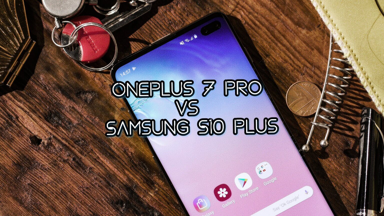 OnePlus 7 Pro Vs Samsung S10 Plus