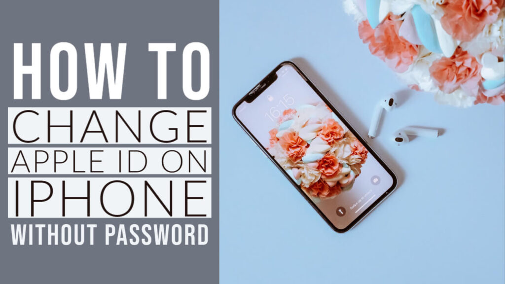 How to Change Apple ID on iPhone without Password