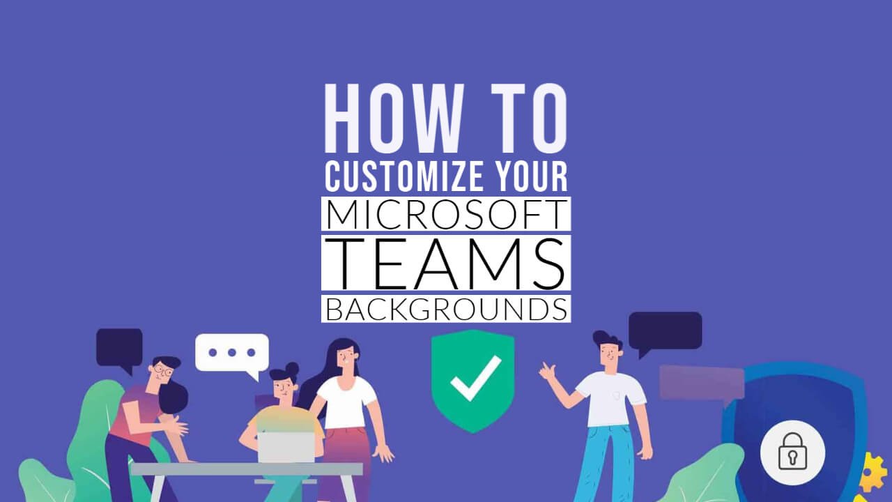 How to Customize Your Microsoft Teams Backgrounds