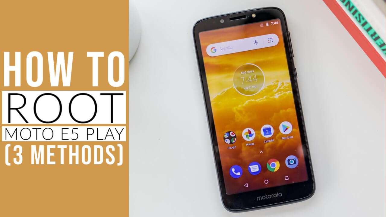 How to Root Motorola Moto E5 Play