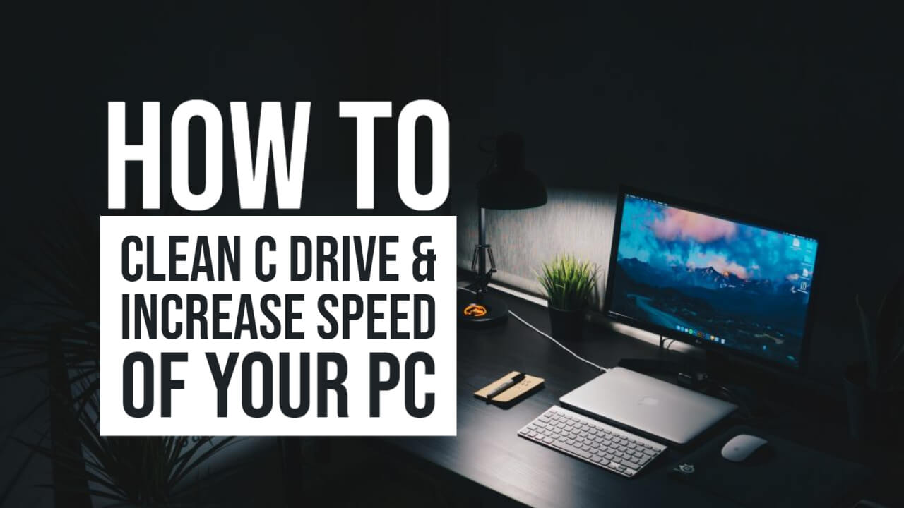 hOW TO Clean C Drive & Increase Speed of Your PC