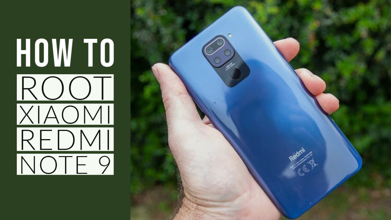 How To Root Xiaomi Redmi Note 9