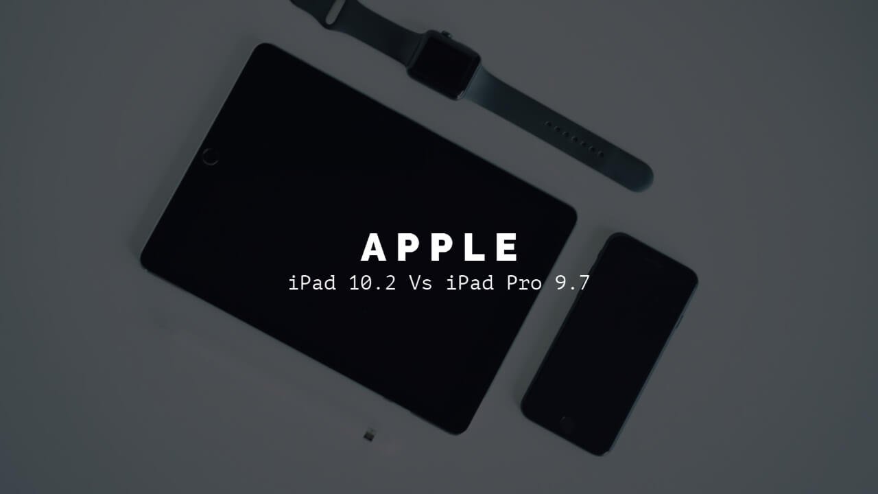 iPad Vs iPad Pro