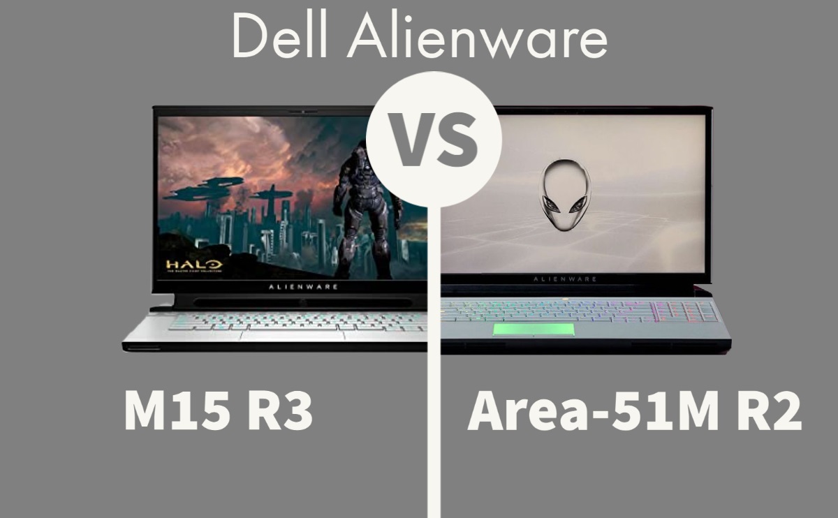 Dell Alienware M15 R3 vs Area 51M R2: which One Should You Buy for Gaming?