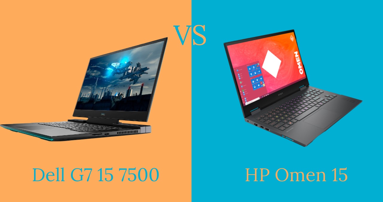 Dell G7 15 7500 vs HP Omen 15