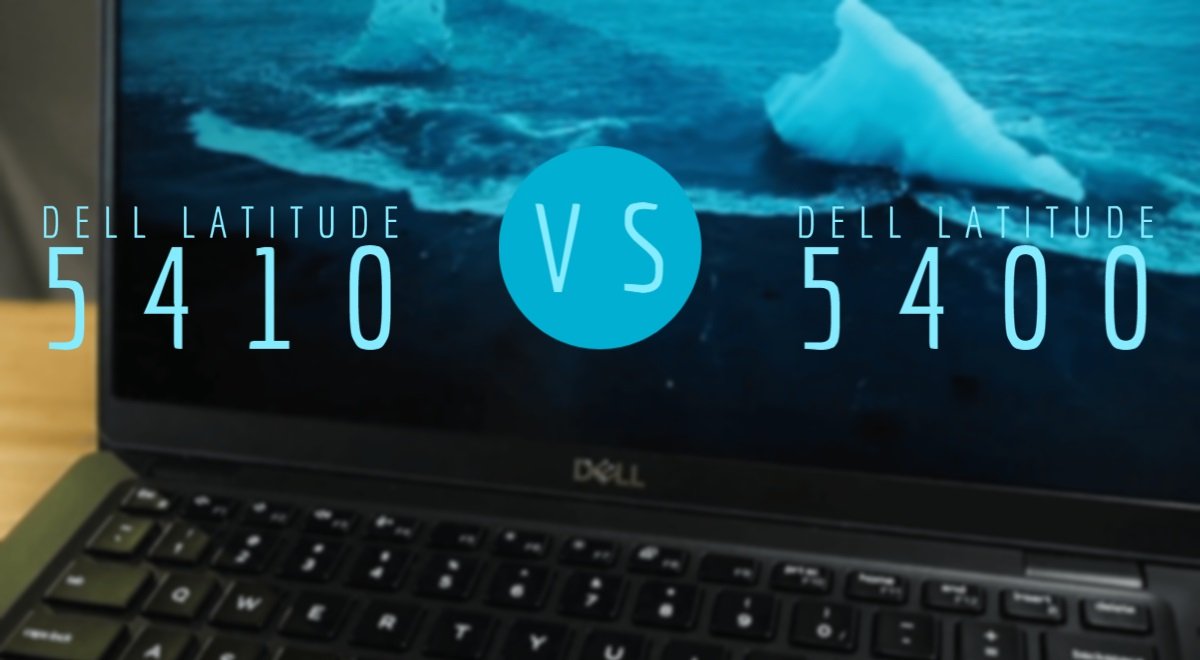 dell latitude 5410 vs latitude 5400