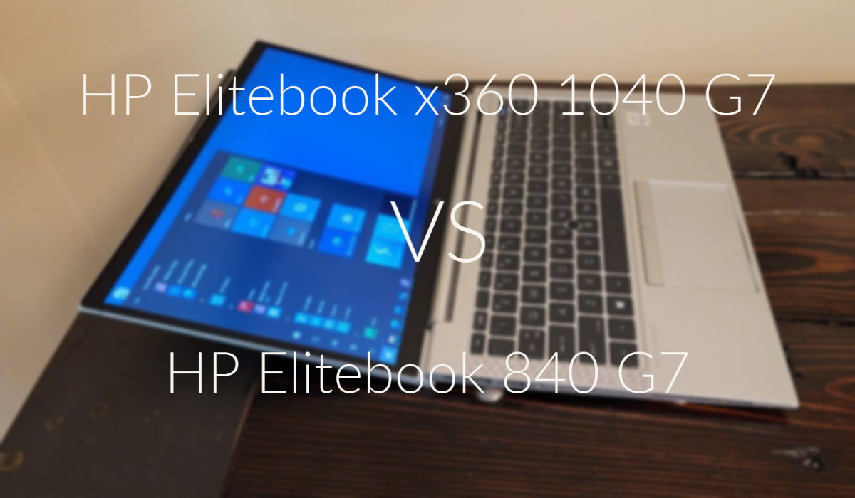 HP Elitebook x360 1040 G7 vs 840 G7