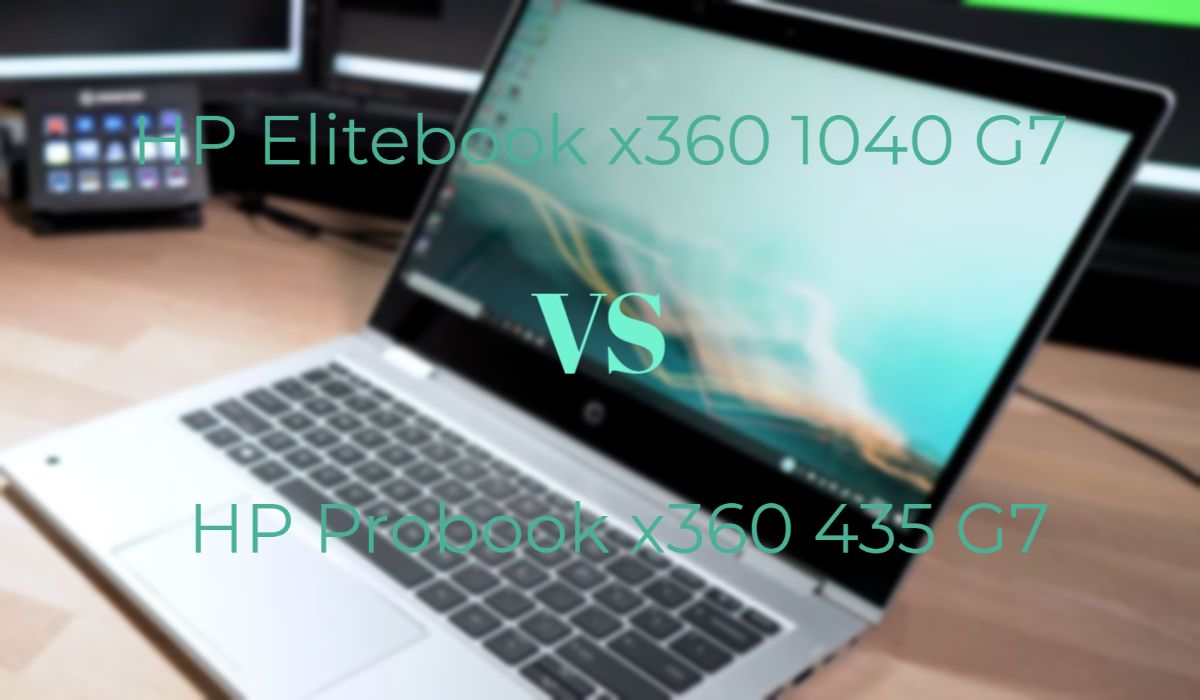 Hp Elitebook x360 1040 G7 vs Probook x360 435 G7