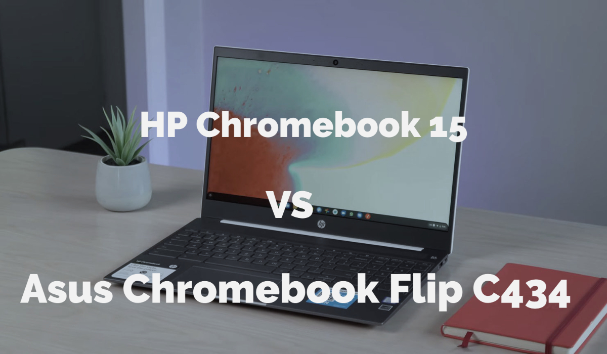 HP Chromebook 15 vs Asus Chromebook Flip C434