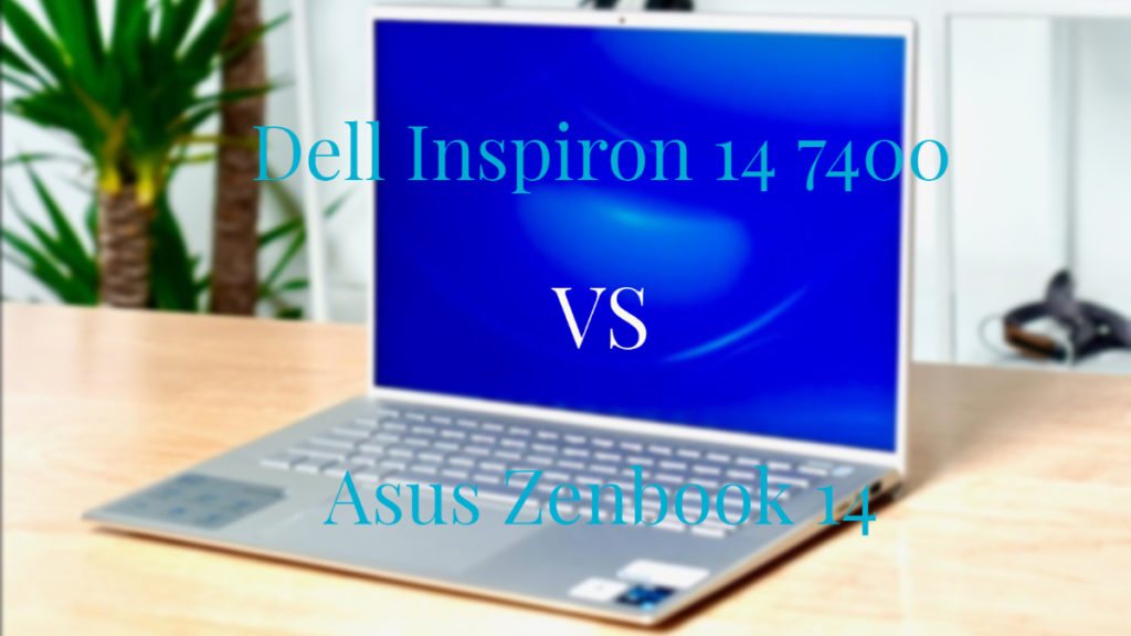 Dell Inspiron 14 7400 vs Asus Zenbook 14