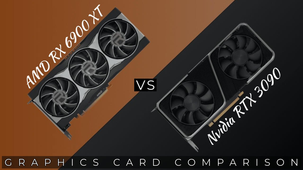 RX 6900 XT Vs RTX 3090