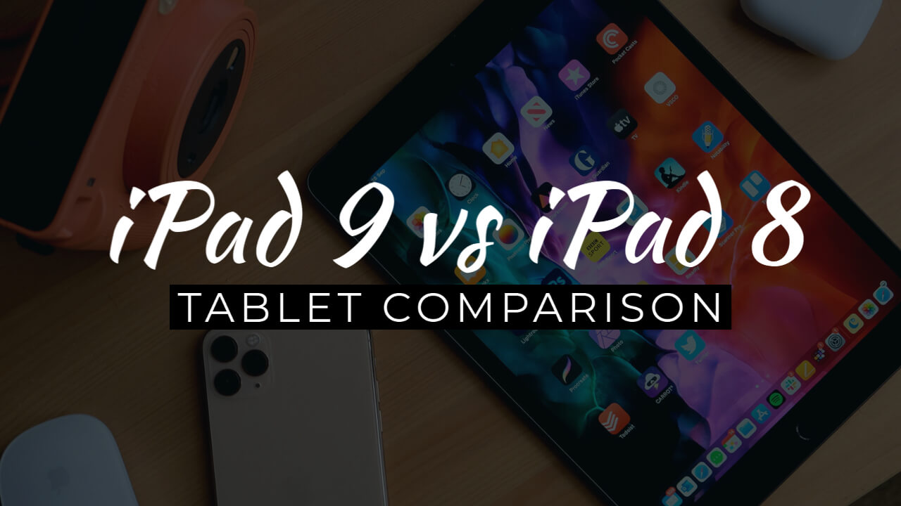 iPad 9 vs iPad 8