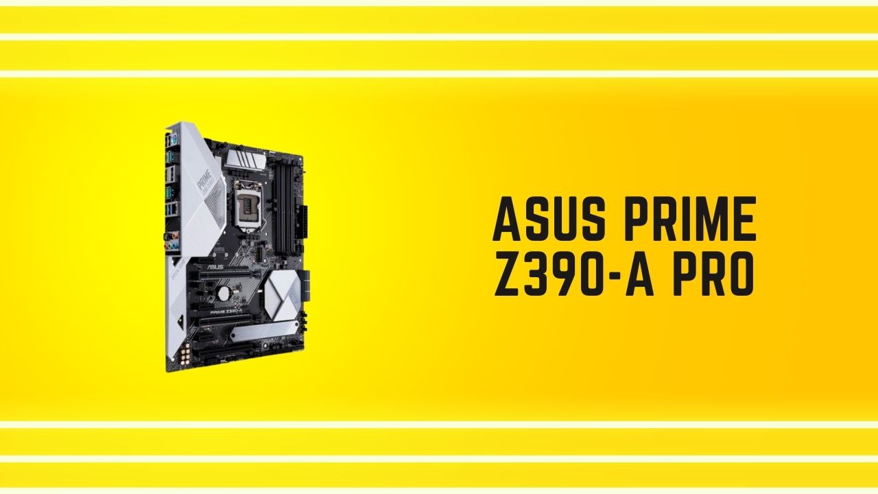 ASUS Prime Z390-A Pro