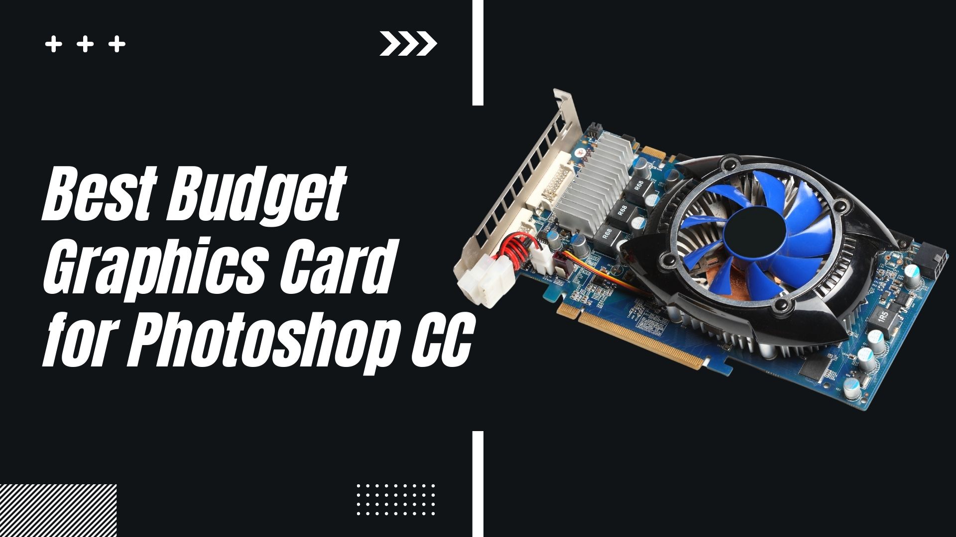 Best Budget Graphics Card for Photoshop CC