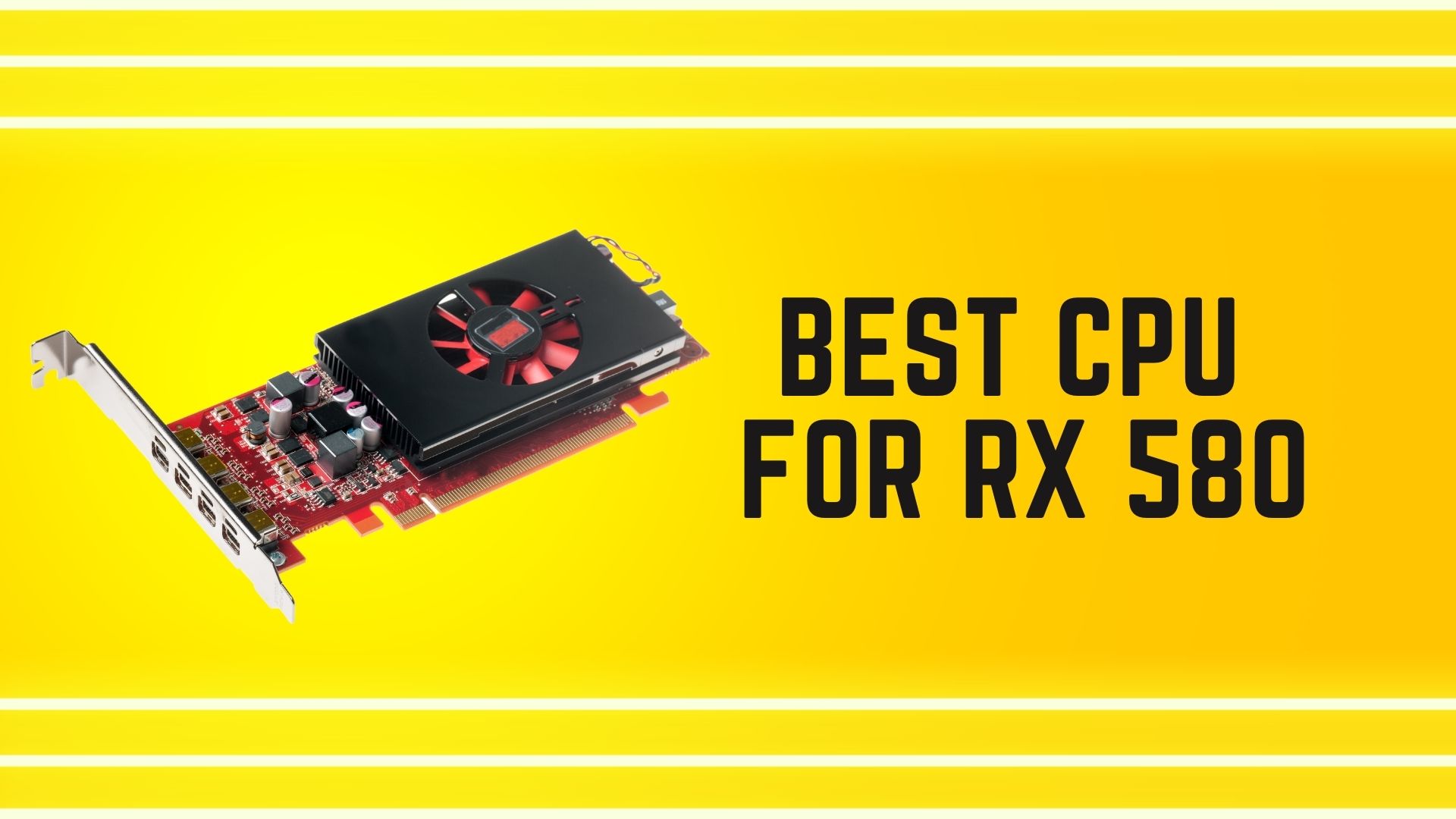 Best CPU for RX 580