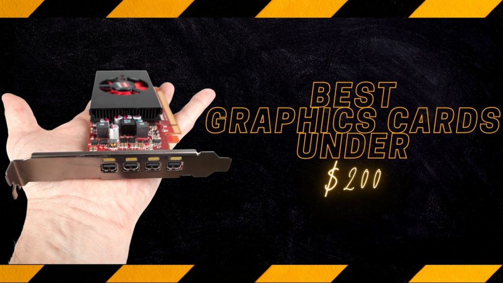 Best Graphics Cards Under $200