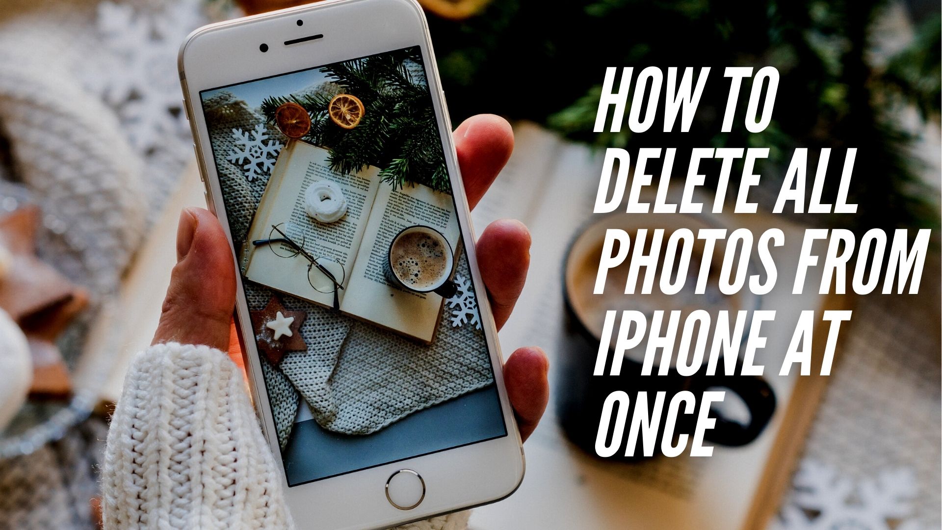 How to Delete All Photos from iPhone At Once