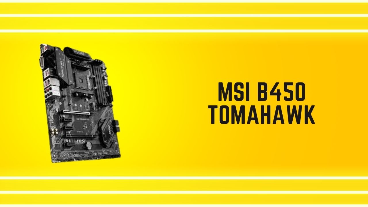 MSI B450 Tomahawk