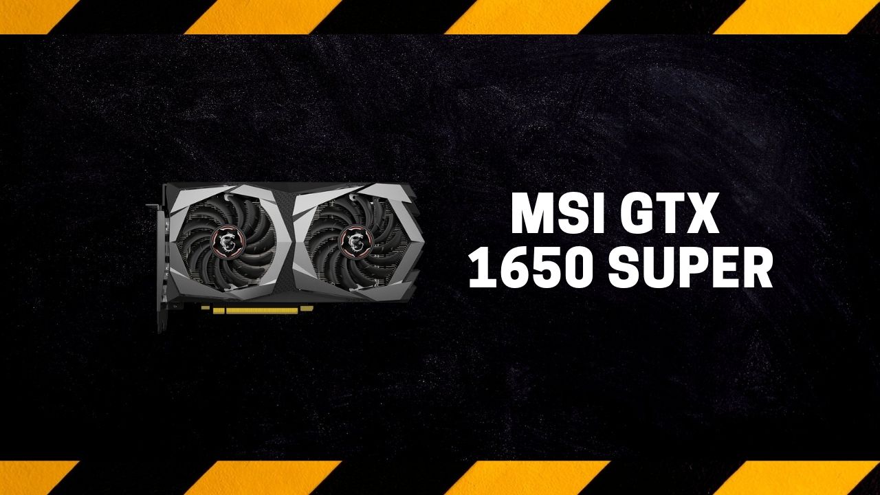 MSI GTX 1650 SUPER