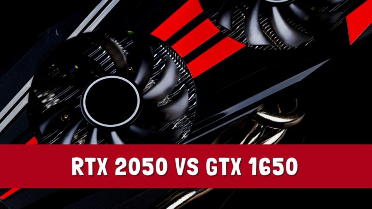 Nvidia RTX 2050 vs GTX 1650: Laptop GPU Comparison