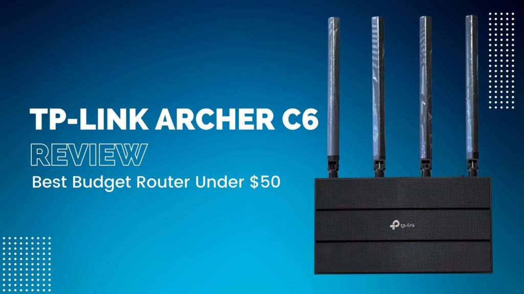 TP-Link Archer C6 Review