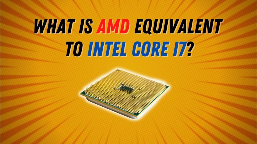 AMD Equivalent to Intel Core i7