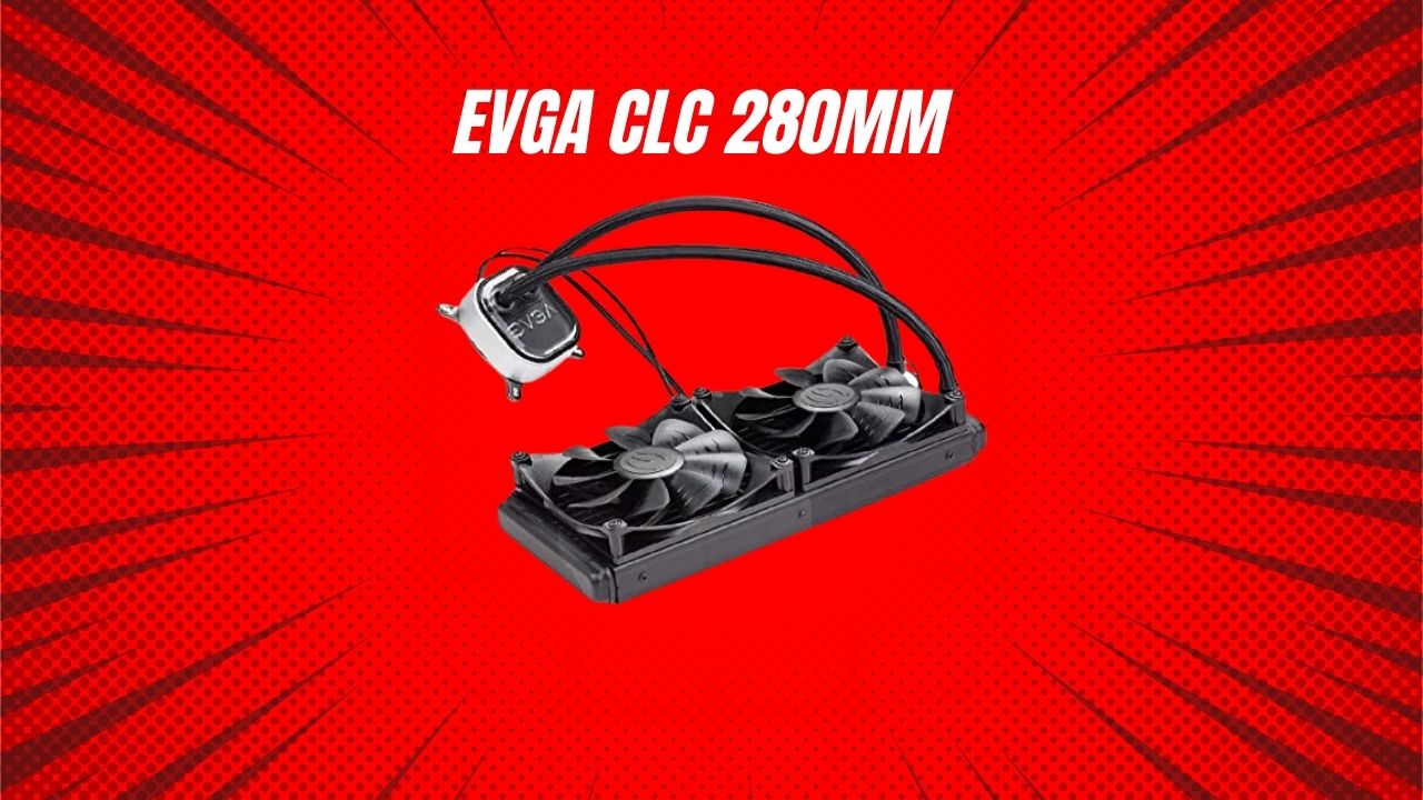 EVGA CLC 280MM