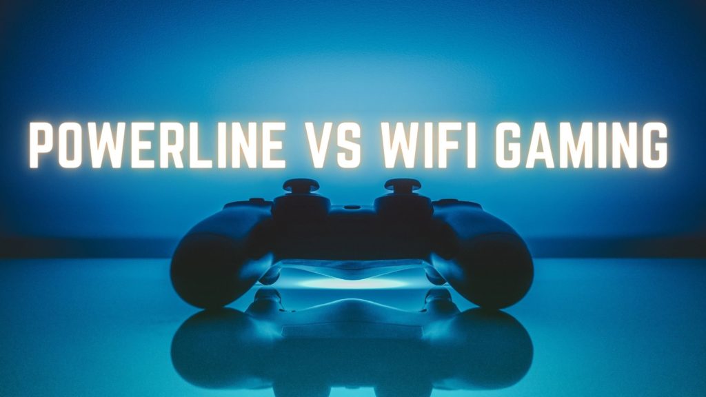 Powerline vs Wifi Gaming