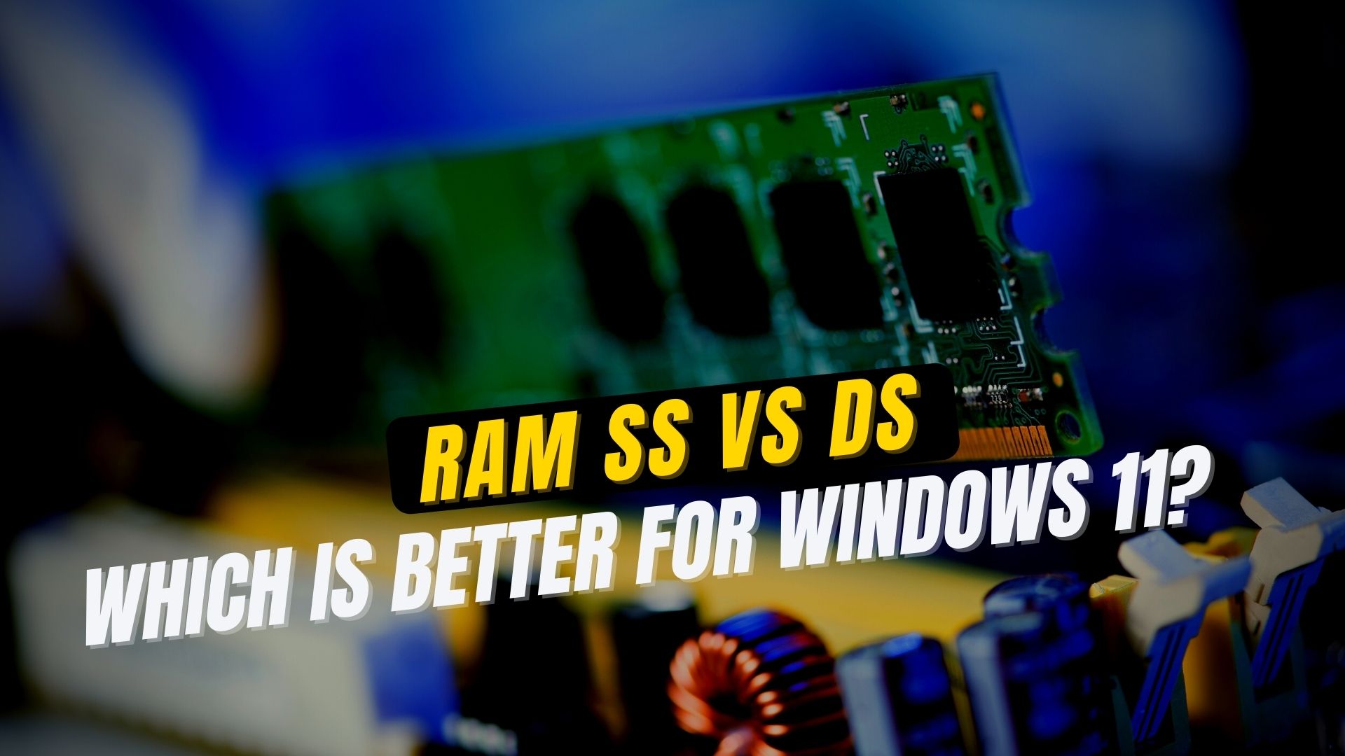 RAM SS vs DS