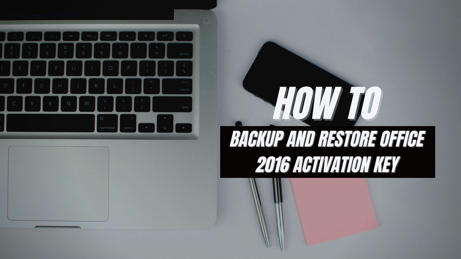 Backup and Restore Office 2016 Activation key