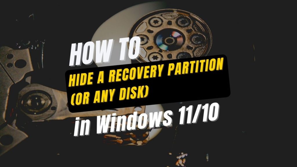 Hide a Recovery Partition in Windows 11