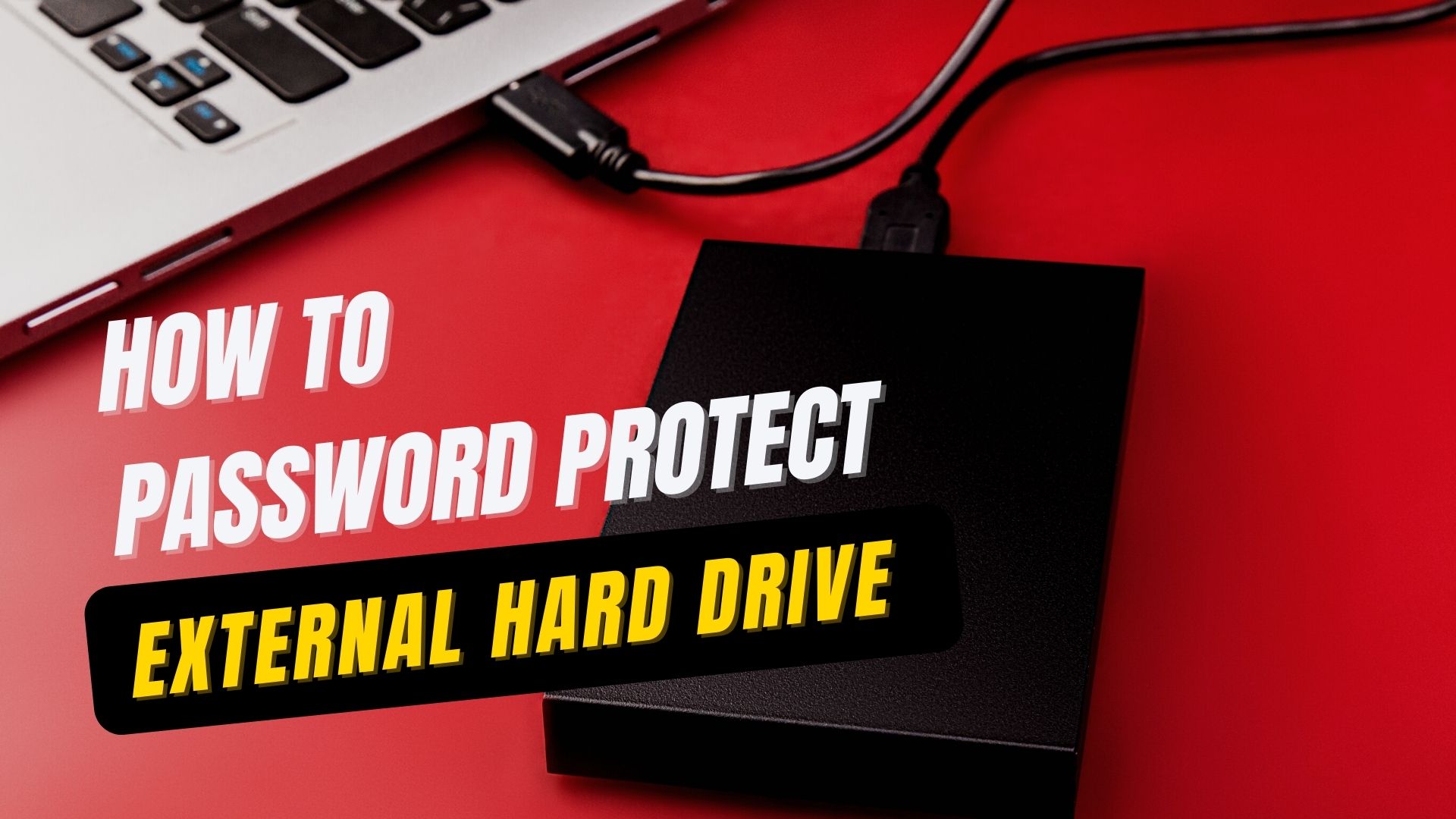 Password Protect External Hard Drive