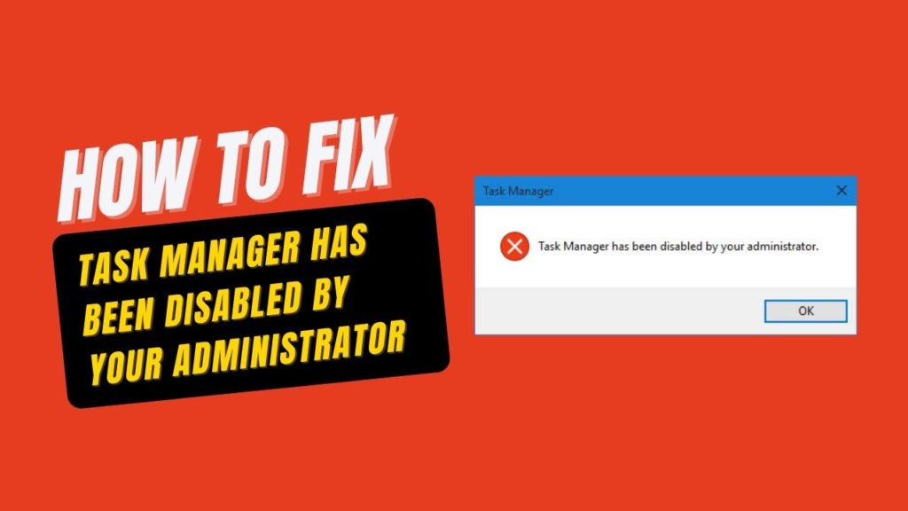 Task Manager Has Been Disabled by Your Administrator