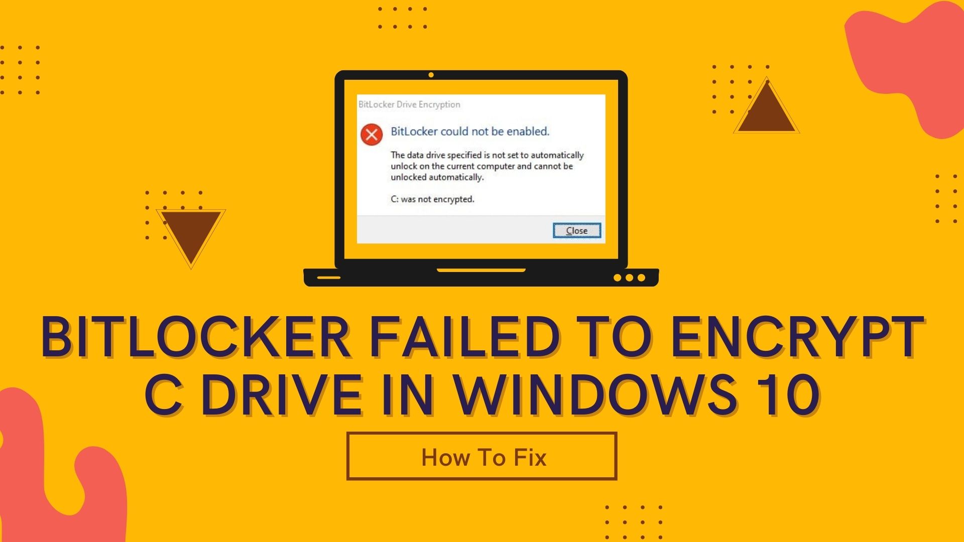 BitLocker Failed to Encrypt C Drive in Windows 10