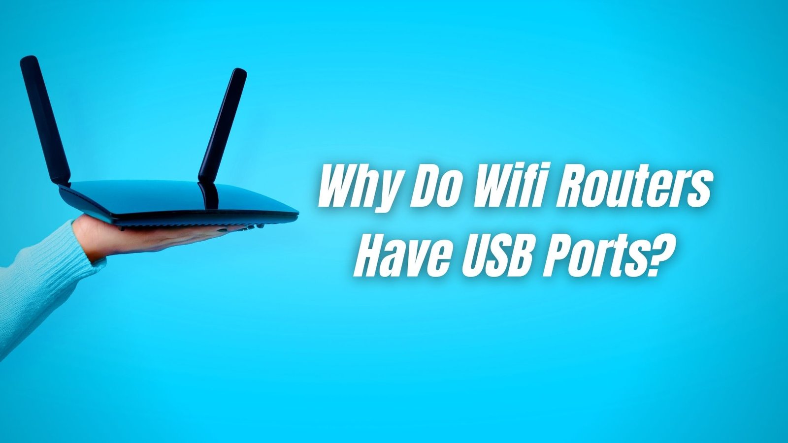 Why Do Wifi Routers Have USB Ports