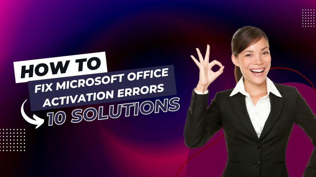 Fix Microsoft Office Activation Errors