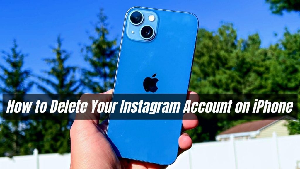 How to Delete Your Instagram Account on iPhone